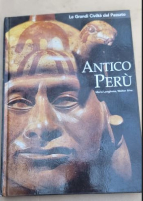 Maria Longhena - Le grandi civilta del passato, volumu 7. Antico Peru foto