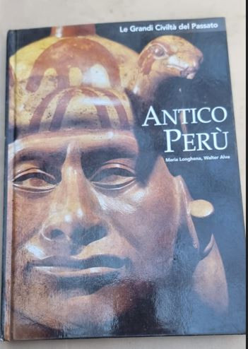Maria Longhena - Le grandi civilta del passato, volumu 7. Antico Peru