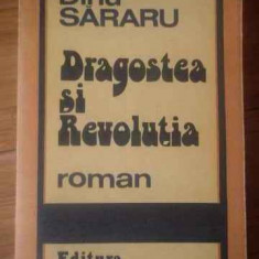 Dragostea Si Revolutia - Dinu Sararu ,309310