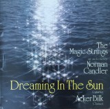 VINIL LP The Magic Strings Arr. And Cond. By Norman Candler Featuring Acker Bilk &lrm;&ndash; Dreaming In The Sun (EX)