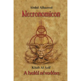 Necronomicon - A hal&aacute;l n&eacute;vad&aacute;sa - Abdul Alhazred