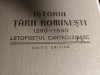 Istoria Țării Rom&acirc;nești 1290-1690 - Letopisețul Cantacuzinesc, Ed. Academiei 1960, Editie Critica, Rară, Tiraj 1900