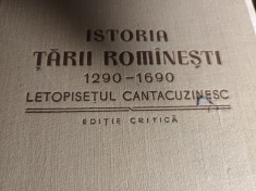 ISTORIA TARII ROMANESTI 1290-1690 - LETOPISETUL CANTACUZINESC - EDITIE CRITICA