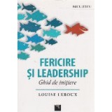 Fericire si leadership. Ghid de initiere