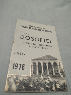 PLIANT/BROSURA MUZEUL DE LITERATURA AL MOLDOVEI CASA DOSOFTEI IASI 1976 foto