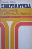 TEMPERATURA. SCARI, METODE SI MIJLOACE DE MASURARE-D.I. MARCHIDAN, M. CIOPEC-203333
