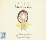 CD audiobook: Seneca - Ramai cu bine ( lectura Victor Rebenciuc - vezi descriere )
