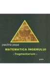 Carte Poezie Matematica ingerului - Paulina Popa