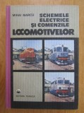 SCHEMELE ELECTRICE SI COMENZILE LOCOMOTIVELOR de MIHAI MARCU , 1992 m1