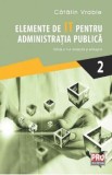 Elemente de IT pentru administratia publica Vol.2 - Catalin Vrabie