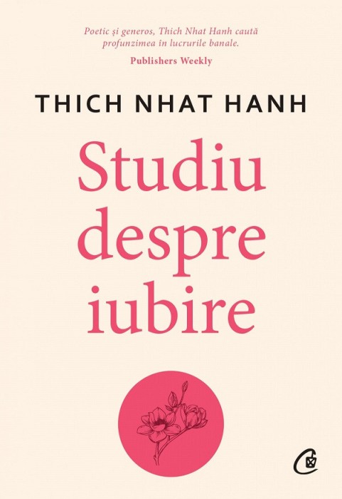 Studiu Despre Iubire, Thich Nhat Hanh - Editura Curtea Veche