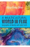 A multicultural world in flux - Alina-Elena Onet