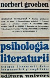 Psihologia Literaturii - Norbert Groeben, Editura Univers, Brosata, Stare Acceptabila