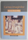 Cartea imaginilor - Rainer Maria Rilke - Roman clasic
