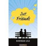 Just Friends - Bodn&aacute;r Lili