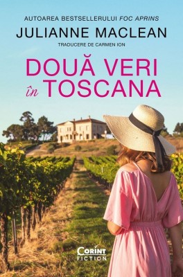 Doua Veri In Toscana, Julianne Maclean - Editura Corint foto