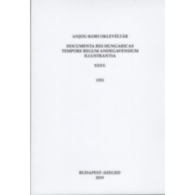 Anjou-kori oklev&amp;eacute;lt&amp;aacute;r XXXV. 1351 - Documenta res Hungaricas tempore regum Andegavensium illustrantia foto