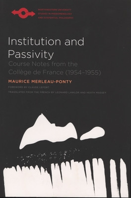 Institution and Passivity: Course Notes from the College de France (1954-1955) foto