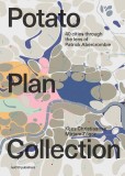 The Potato Plan Collection | Mirjam Zuger, Kees Christiaanse