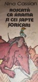 ROSCATA CA ARAMA SI CEI SAPTE SORICARI NINA CASSIAN ilustratii Cornelia Manea