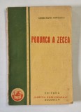 PORUNCA A ZECEA de CONSTANTIN KIRITESCU , 1929
