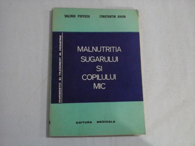 MALNUTRITIA SUGARULUI SI COPILULUI MIC - Valeriu Popescu * Constantin Arion foto