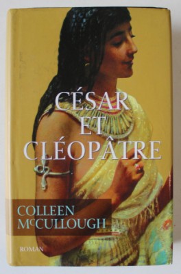 CESAR ET CLEOPATRE , roman par COLLEEN McCULLOUGH , 2002 foto