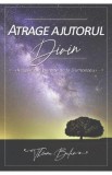 Atrage ajutorul divin - Theona Balan