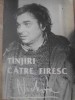 Tanjiri catre Firesc - Nichita Stanescu - Poezie, 1993, Princeps Edit, Biblioteca de Poezie, Carte beletristica