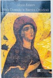 Maica Domnului in Biserica Ortodoxa - Alexis Kniazev