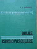 Calauza Practicianului In Bolile Cardiovasculare - V.v. Mihailescu ,289323, Medicala