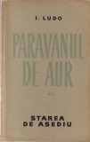 I. Ludo - Paravanul de aur. Starea de asediu