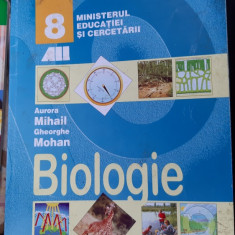 BIOLOGIE CLASA A VIII A - AURORA MIHAIL , GHEORGHE MOHAN , EDITURA ALL .