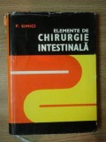 ELEMENTE DE CHIRURGIE INTESTINALA - P. SIMICI -1976