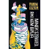 Minek szenved, aki nem b&iacute;rja - Rubin Eszter