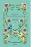 Balciul desertaciunilor. Volumul I - William Makepeace Thackeray