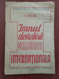 Imnul desrobirii proletariatului - Internaționala - I. Felea 1947, Alta editura