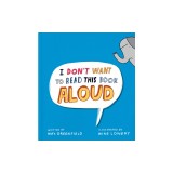 I Don't Want to Read This Book Aloud