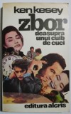 Cumpara ieftin Zbor deasupra unui cuib de cuci - Ken Kesey - Roman