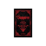 Vampires: A Handbook of History &amp; Lore of the Undead