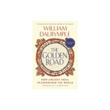 The Golden Road: How Ancient India Transformed the World
