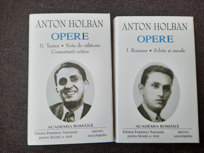 ANTON HOLBAN. OPERE I,II (ACADEMIA ROMANA .EDITIE DE LUX ,2005) 26/0