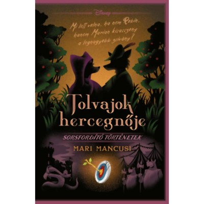Disney - Tolvajok hercegnője - Sorsford&amp;iacute;t&amp;oacute; t&amp;ouml;rt&amp;eacute;netek - (K&amp;uuml;l&amp;ouml;nleges kiad&amp;aacute;s) - Mancusi Mari foto