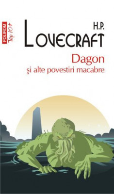 Dagon si alte povestiri macabre &amp;ndash; H. P. Lovecraft foto