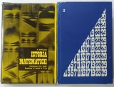 ISTORIA MATEMATICII , VOLUMELE I - II de N. MIHAILEANU , 1974