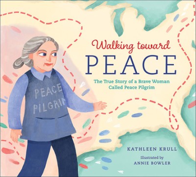 Walking Toward Peace: The True Story of a Brave Woman Called Peace Pilgrim foto