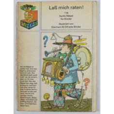 LAS MICH RATEN ! 118 BUNTE RATSEL FUR KINDER , illustriert von EBERHARD und ELFRIEDE BINDER , 1983