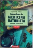 INCURSIUNE IN MEDICINA NATURISTA. IN AMINTIREA LUI VALERIU POPA. EDITIA A XVI-A-SPERANTA ANTON-343884