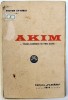 AKIM - TRAGI - COMEDIE IN TREI ACTE de VICTOR EFTIMIU , 1914