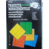 TRANZITIA MANAGEMENTULUI SOCIETATILOR COMERCIALE ROMANESTI. PERIOADA 1990-2000-C. MEREUTA SI COLAB.-231290